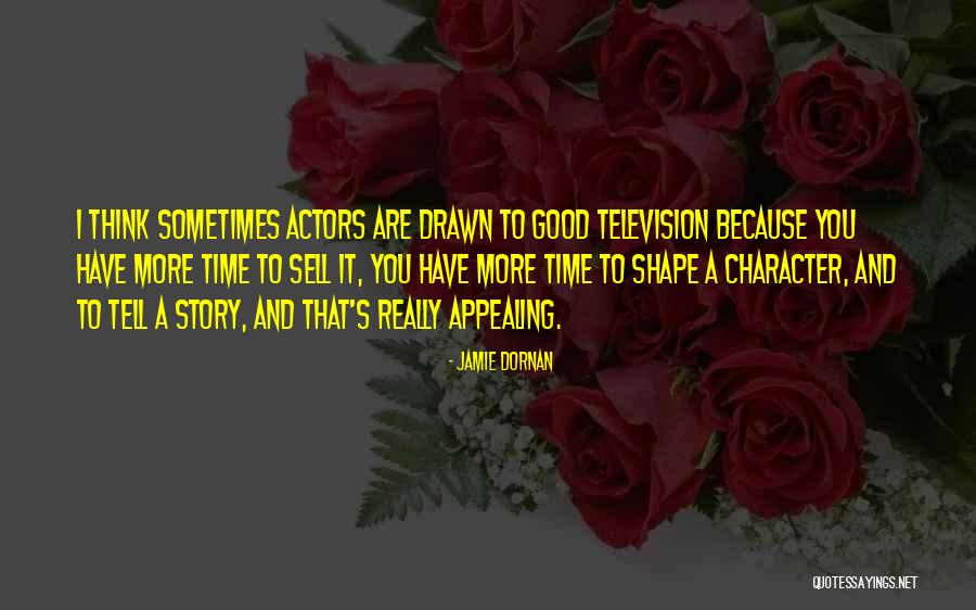 A Good Story Quotes By Jamie Dornan A Good Story Quotes By Jamie Dornan