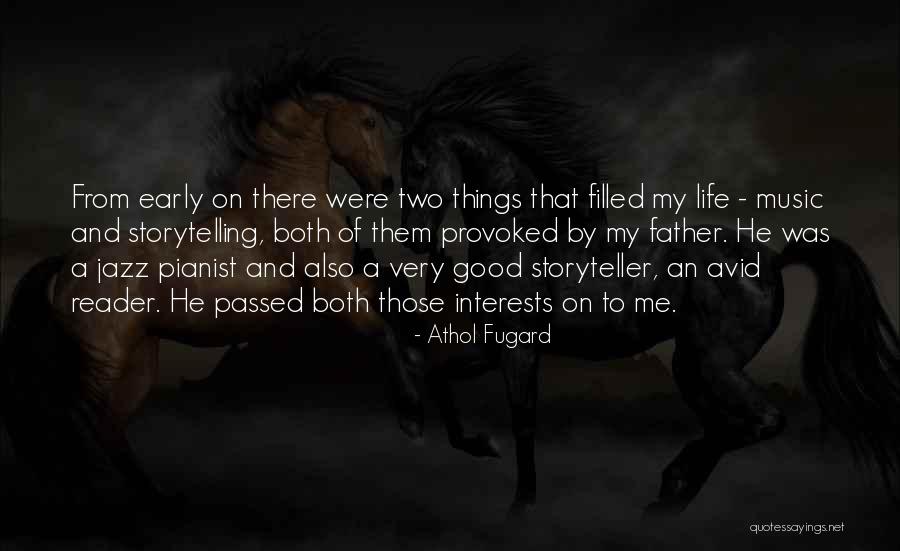 A Good Storyteller Quotes By Athol Fugard A Good Storyteller Quotes By Athol Fugard