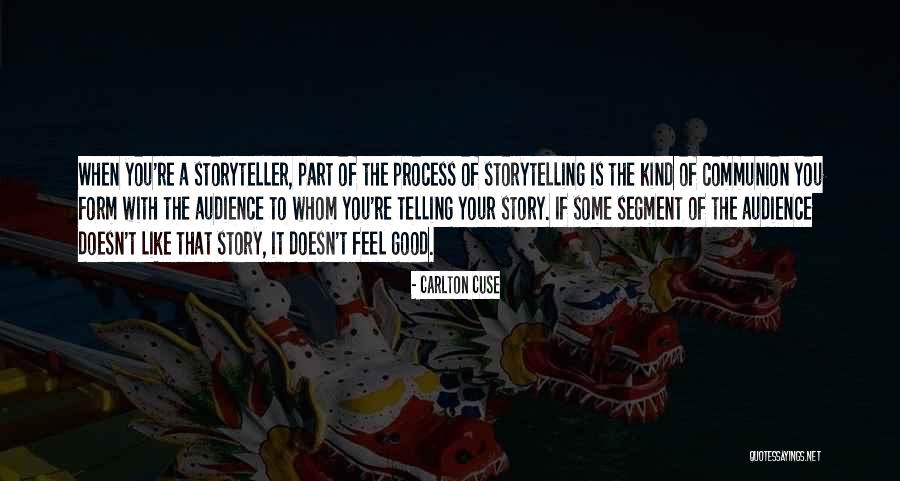 A Good Storyteller Quotes By Carlton Cuse A Good Storyteller Quotes By Carlton Cuse