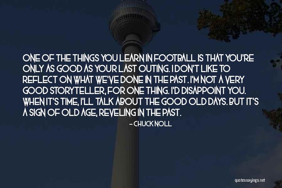 A Good Storyteller Quotes By Chuck Noll A Good Storyteller Quotes By Chuck Noll