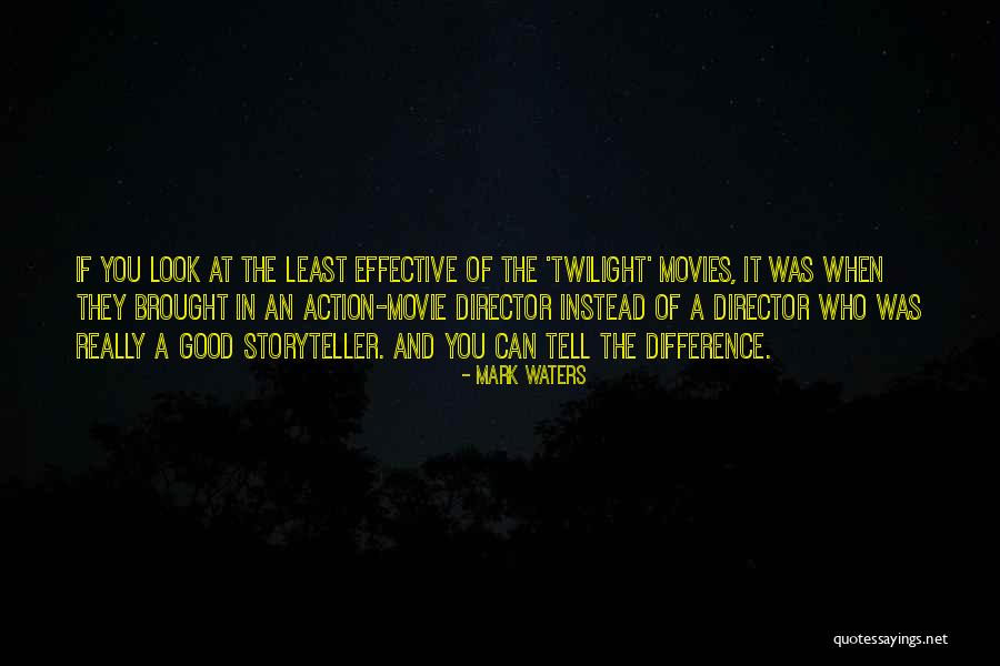 A Good Storyteller Quotes By Mark Waters A Good Storyteller Quotes By Mark Waters