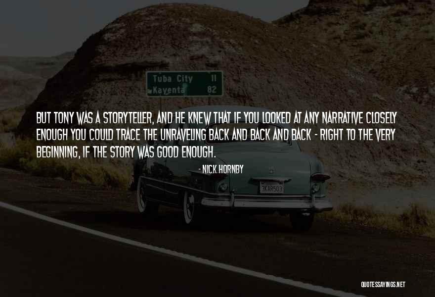 A Good Storyteller Quotes By Nick Hornby A Good Storyteller Quotes By Nick Hornby