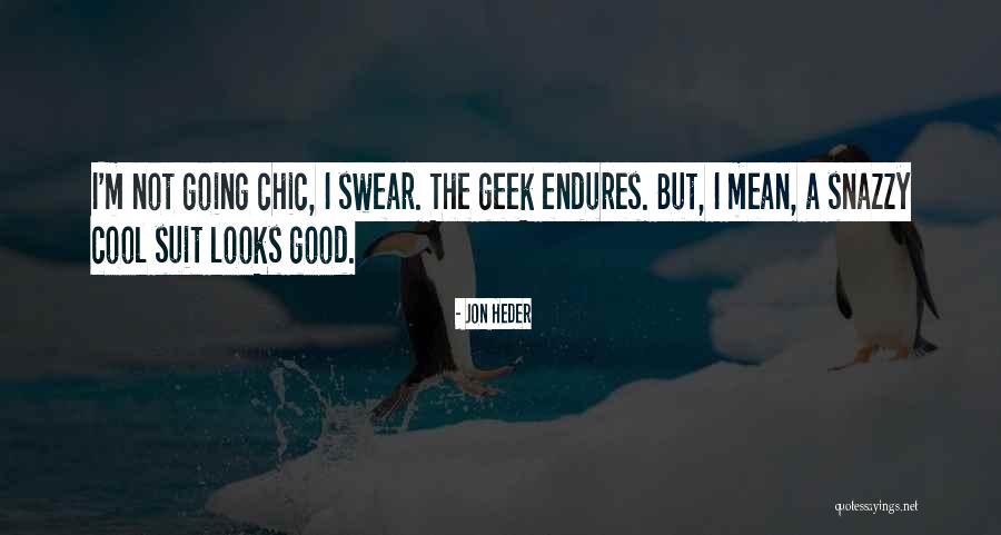 A Good Suit Quotes By Jon Heder A Good Suit Quotes By Jon Heder