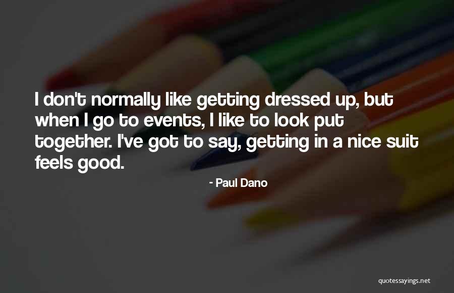 A Good Suit Quotes By Paul Dano A Good Suit Quotes By Paul Dano