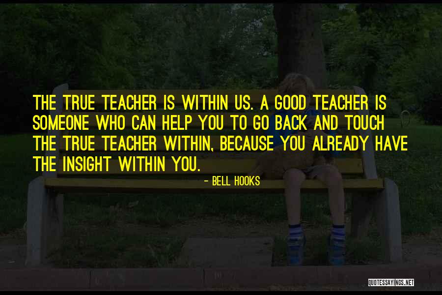 A Good Teacher Quotes By Bell Hooks A Good Teacher Quotes By Bell Hooks