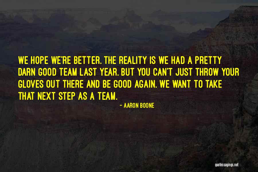 A Good Team Quotes By Aaron Boone A Good Team Quotes By Aaron Boone