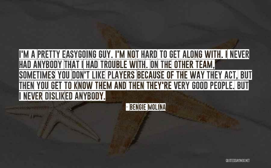 A Good Team Quotes By Bengie Molina A Good Team Quotes By Bengie Molina