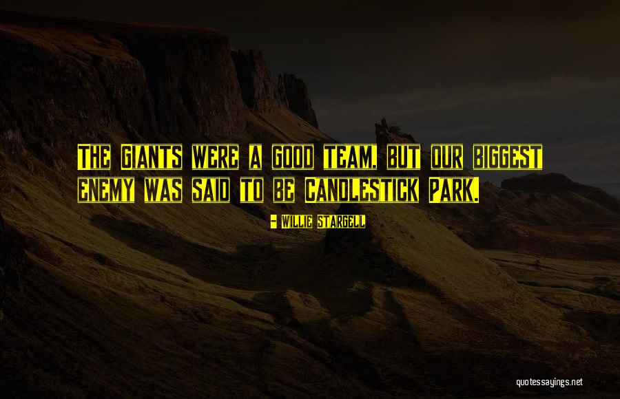 A Good Team Quotes By Willie Stargell A Good Team Quotes By Willie Stargell