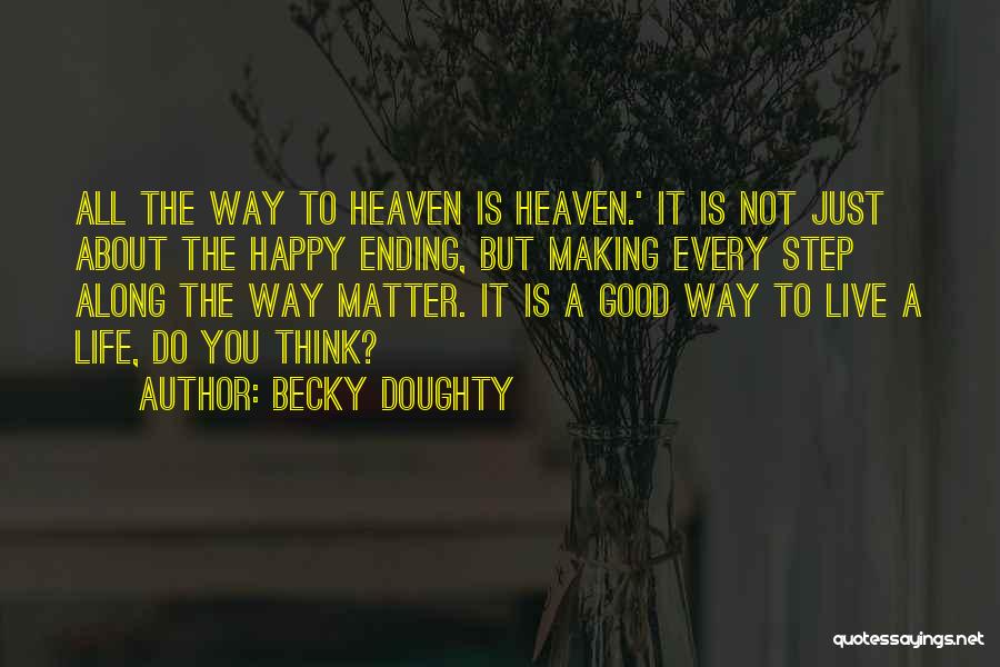 A Good Thing Ending Quotes By Becky Doughty