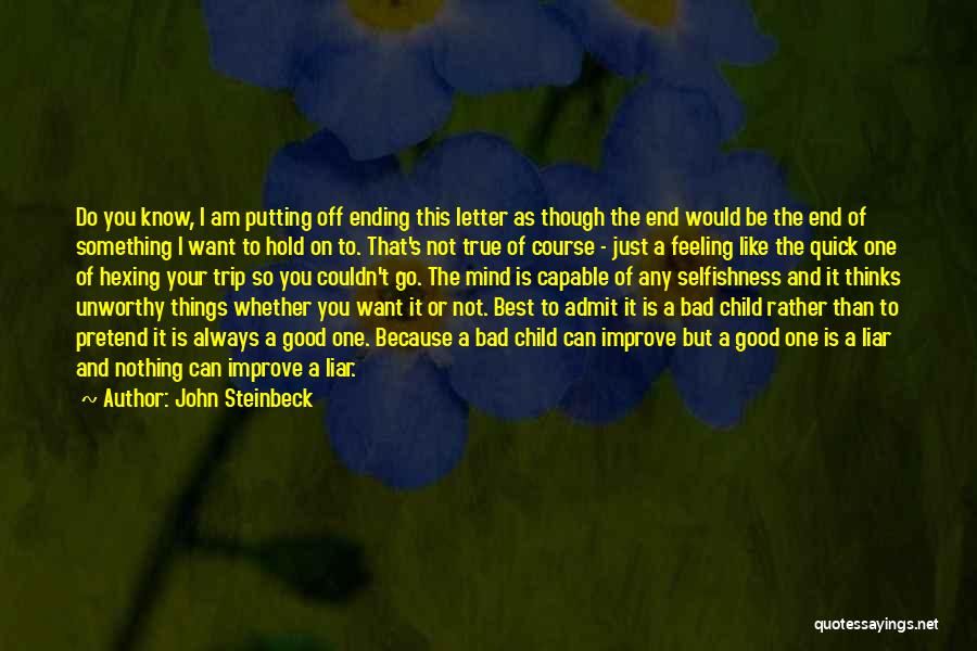 A Good Thing Ending Quotes By John Steinbeck