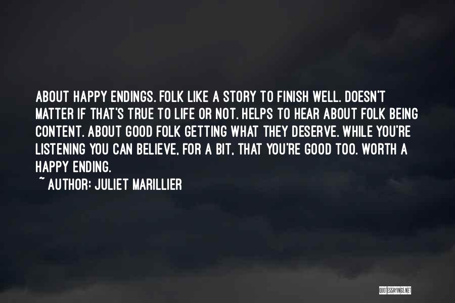 A Good Thing Ending Quotes By Juliet Marillier