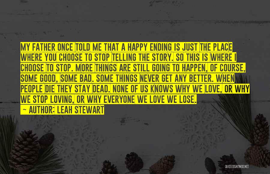 A Good Thing Ending Quotes By Leah Stewart