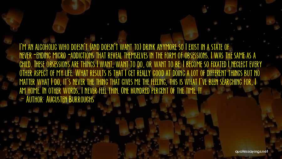 A Good Thing Quotes By Augusten Burroughs