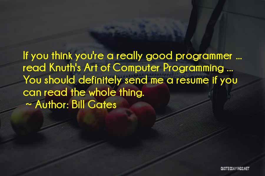 A Good Thing Quotes By Bill Gates