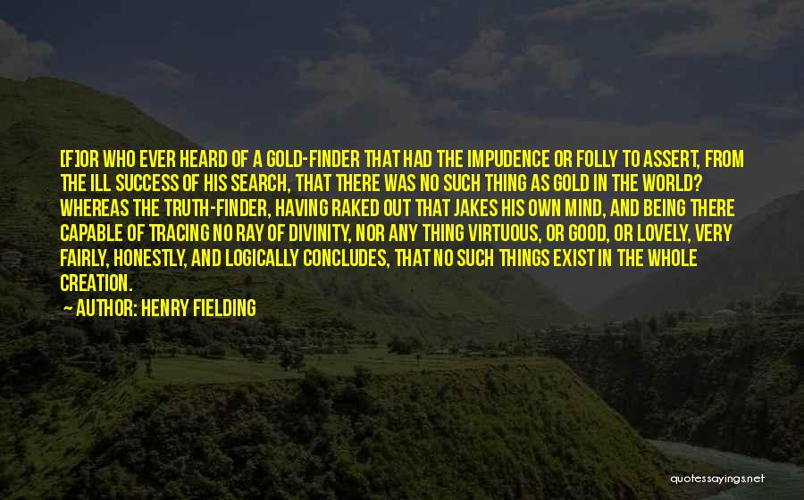 A Good Thing Quotes By Henry Fielding