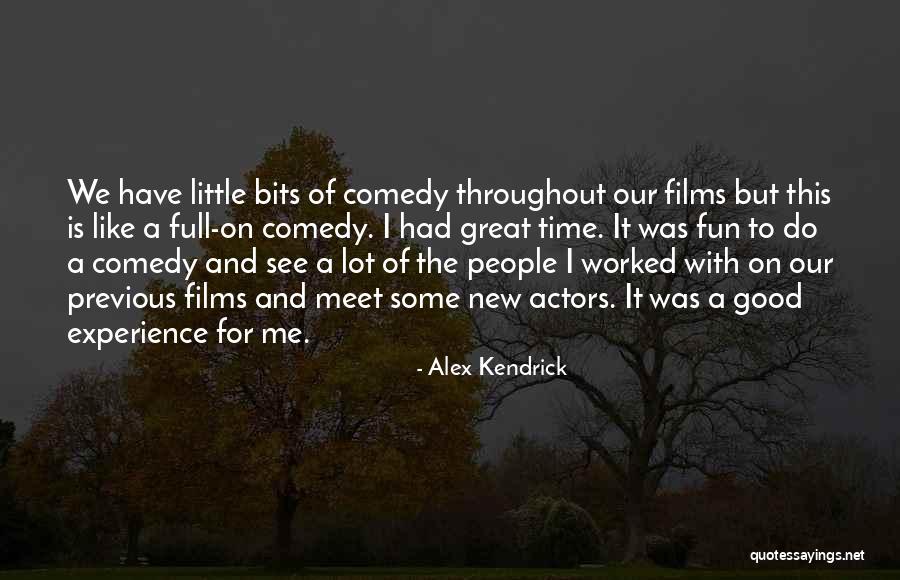 A Good Time Quotes By Alex Kendrick