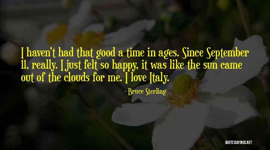 A Good Time Quotes By Bruce Sterling