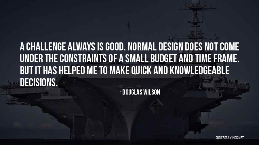 A Good Time Quotes By Douglas Wilson