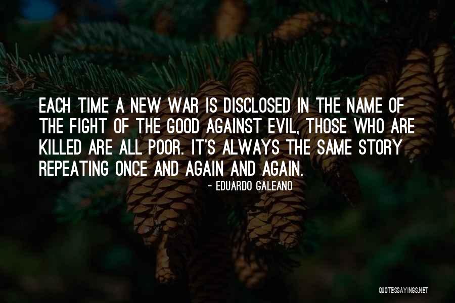 A Good Time Quotes By Eduardo Galeano