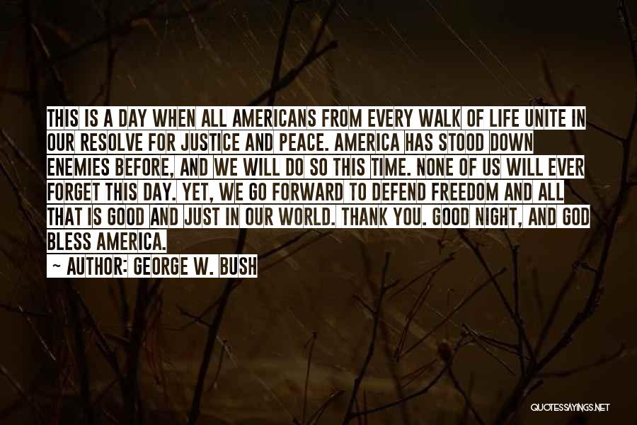 A Good Time Quotes By George W. Bush