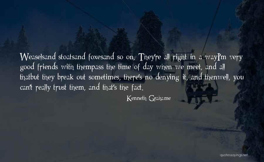 A Good Time Quotes By Kenneth Grahame