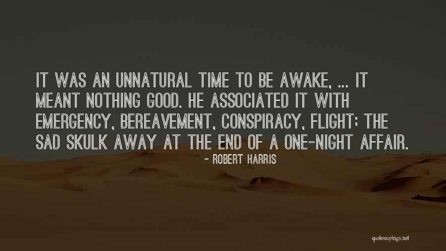 A Good Time Quotes By Robert Harris