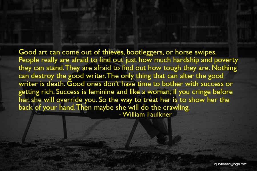 A Good Time Quotes By William Faulkner