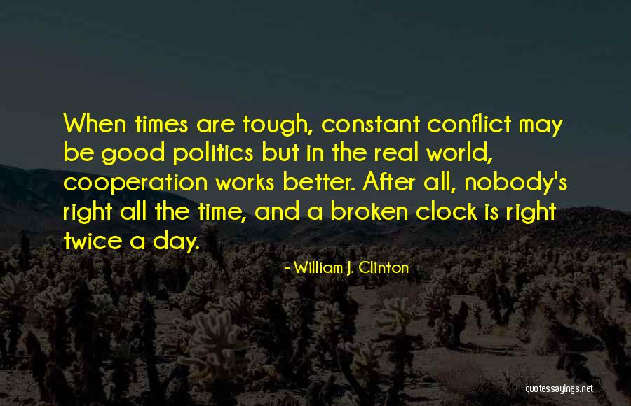 A Good Time Quotes By William J. Clinton