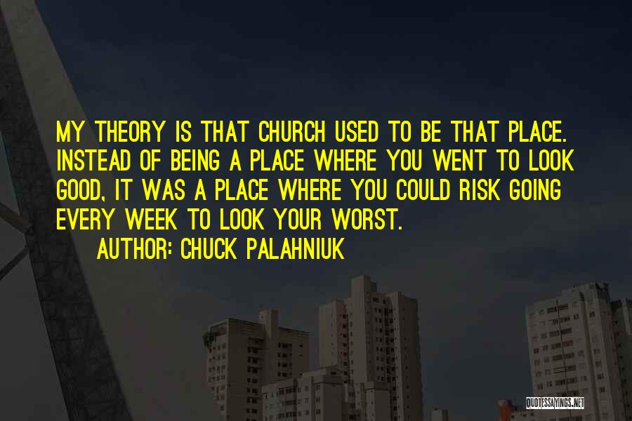 A Good Week Quotes By Chuck Palahniuk