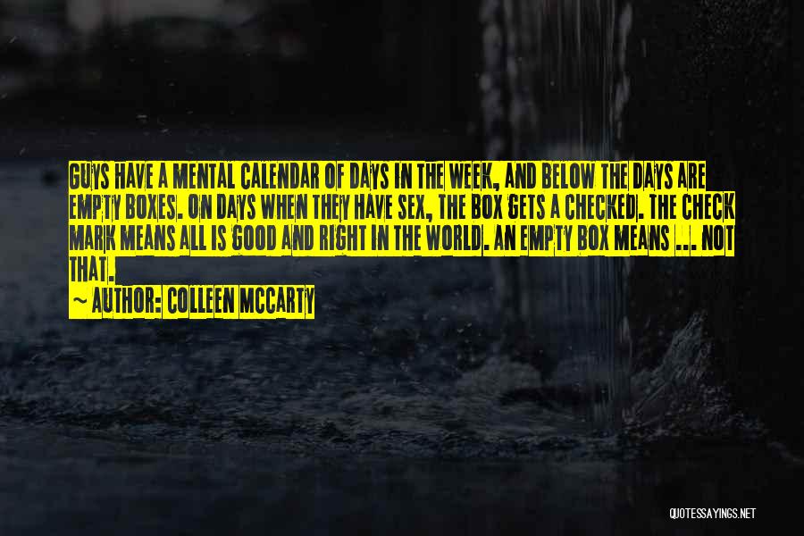 A Good Week Quotes By Colleen McCarty