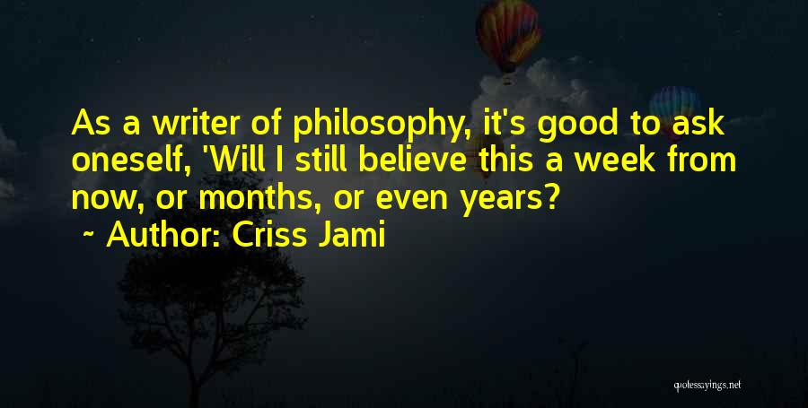 A Good Week Quotes By Criss Jami