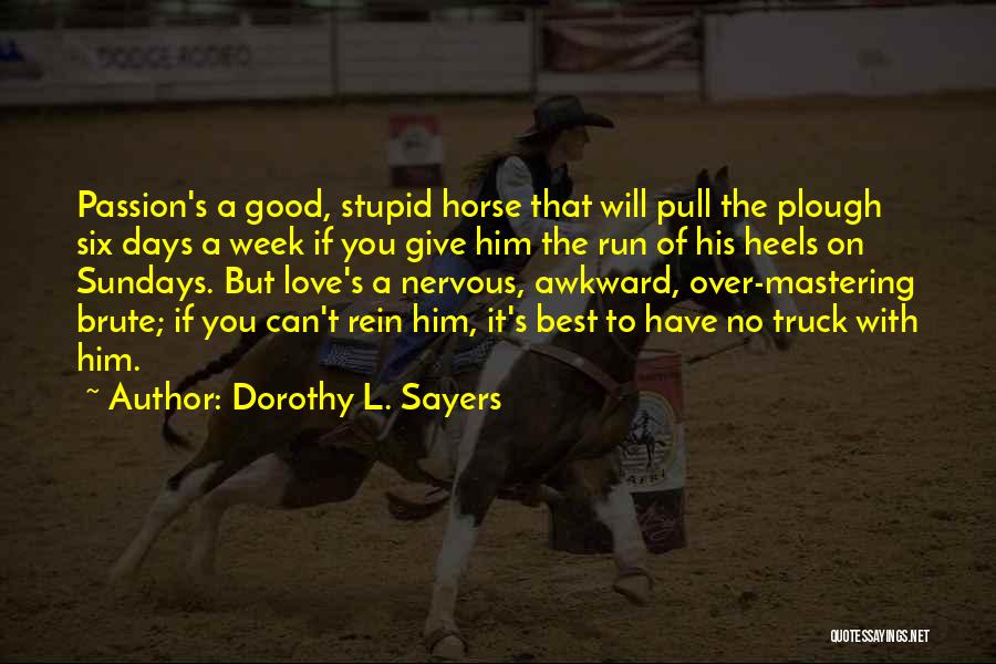 A Good Week Quotes By Dorothy L. Sayers