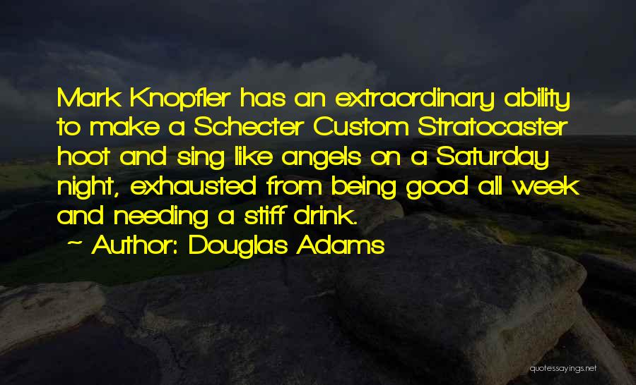 A Good Week Quotes By Douglas Adams