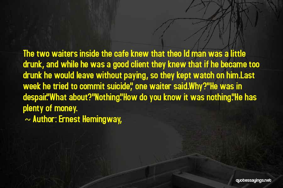 A Good Week Quotes By Ernest Hemingway,