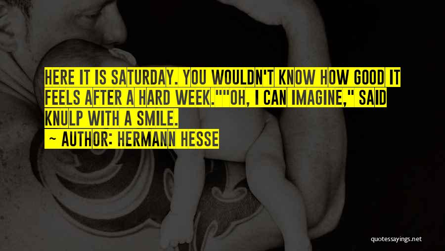 A Good Week Quotes By Hermann Hesse