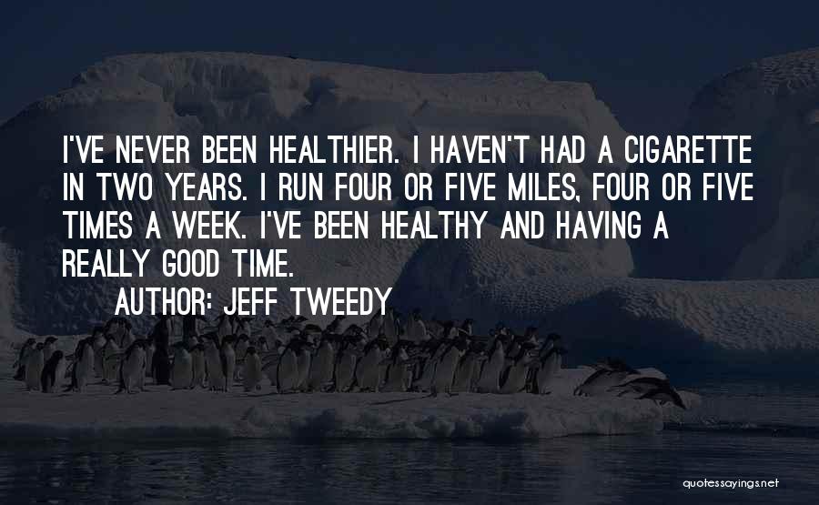 A Good Week Quotes By Jeff Tweedy