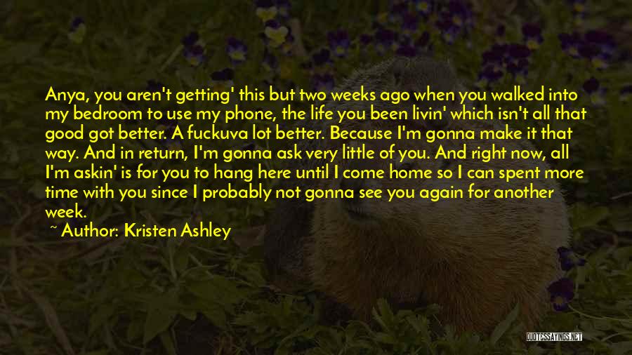 A Good Week Quotes By Kristen Ashley