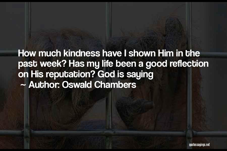 A Good Week Quotes By Oswald Chambers