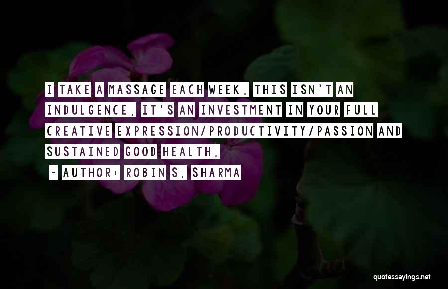 A Good Week Quotes By Robin S. Sharma