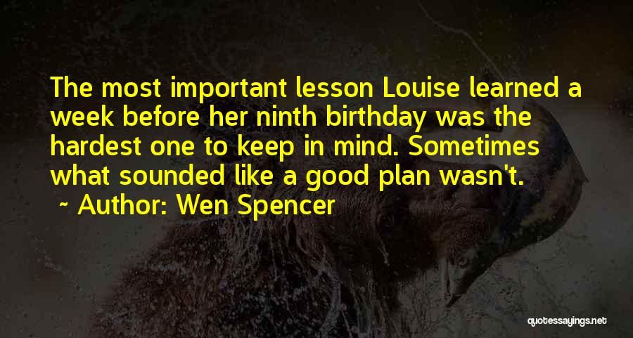 A Good Week Quotes By Wen Spencer