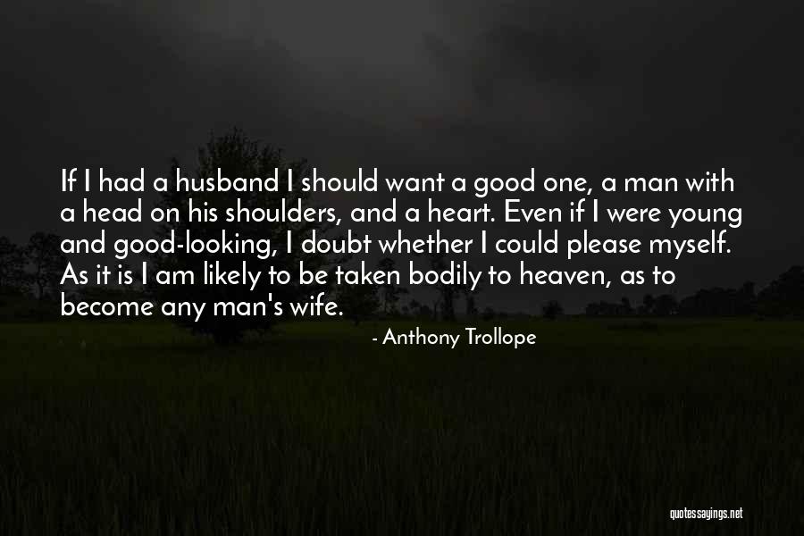 A Good Wife Is Quotes By Anthony Trollope