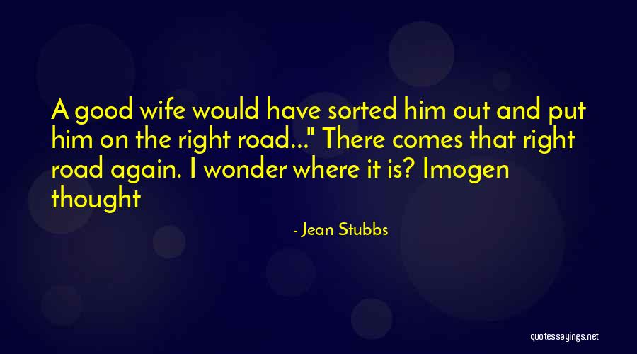 A Good Wife Is Quotes By Jean Stubbs