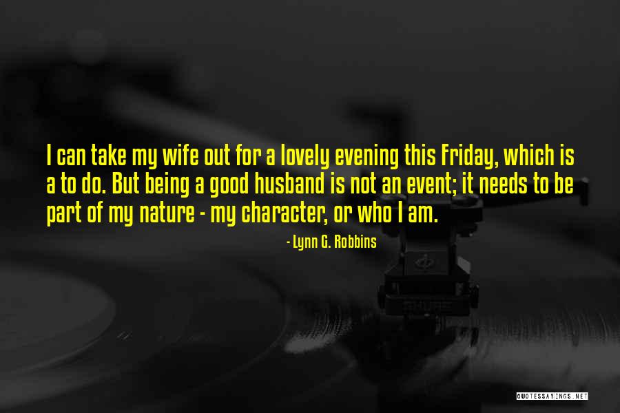 A Good Wife Is Quotes By Lynn G. Robbins