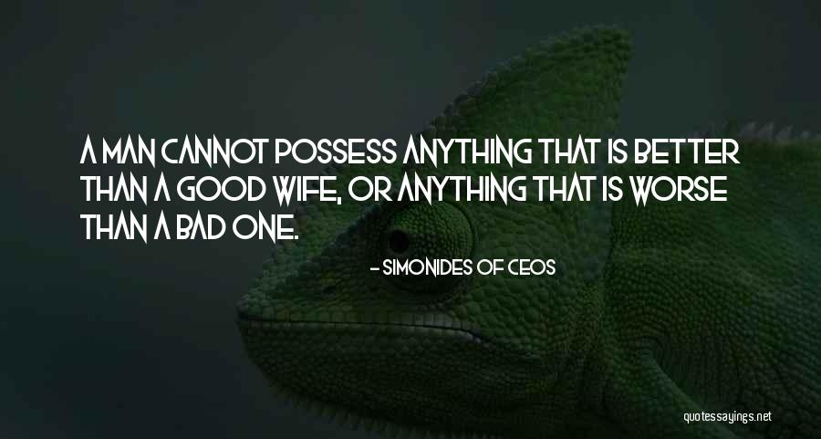 A Good Wife Is Quotes By Simonides Of Ceos