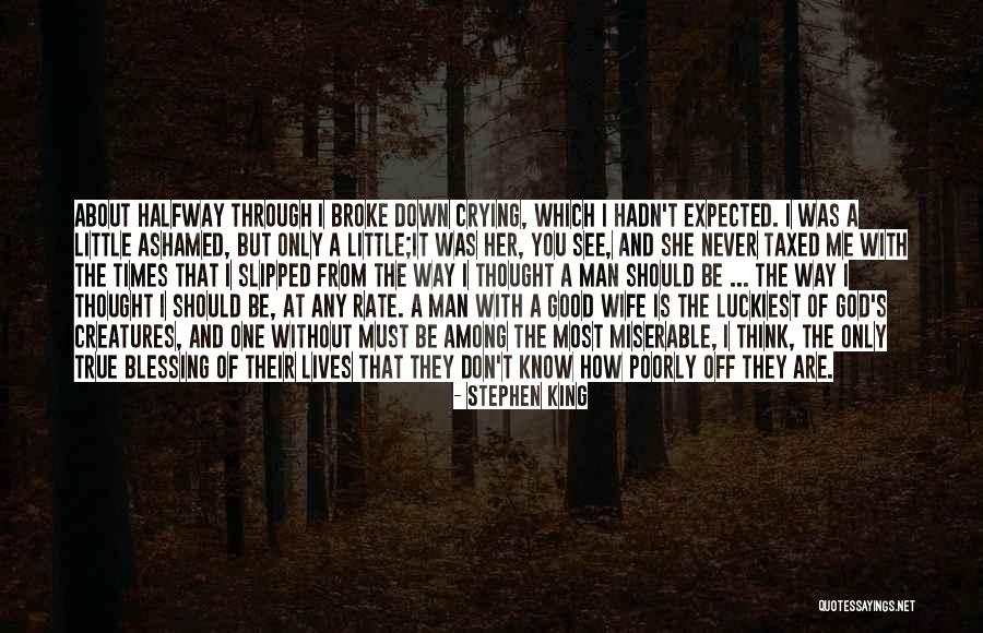 A Good Wife Is Quotes By Stephen King