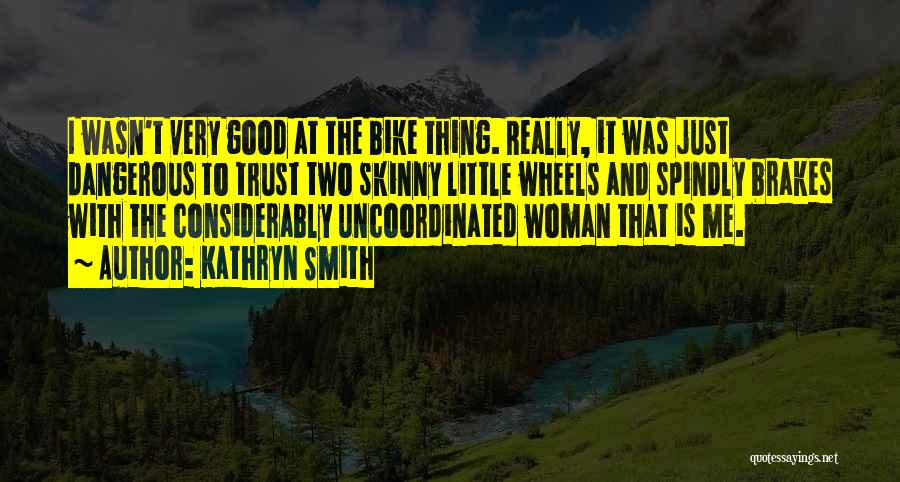 A Good Woman Funny Quotes By Kathryn Smith