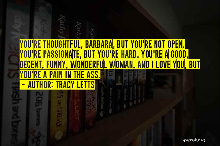 A Good Woman Funny Quotes By Tracy Letts