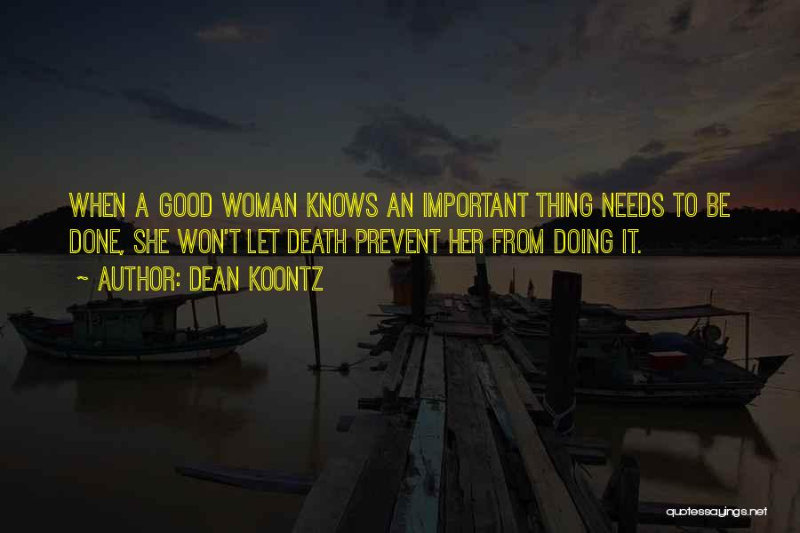 A Good Woman Knows Quotes By Dean Koontz