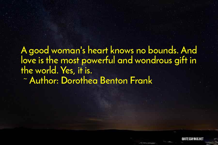 A Good Woman Knows Quotes By Dorothea Benton Frank