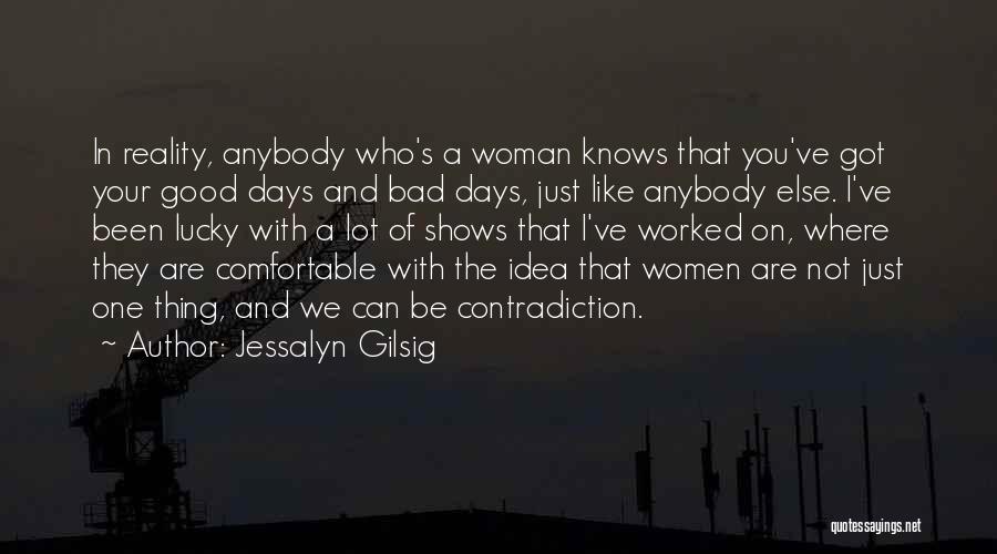 A Good Woman Knows Quotes By Jessalyn Gilsig